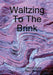 Waltzing To The Brink by Jacqui Gent, Reg Walsgrove