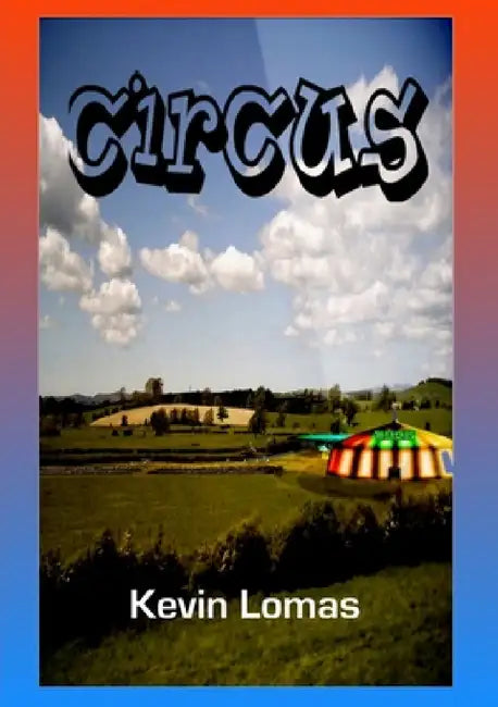 Circus by Kevin Lomas