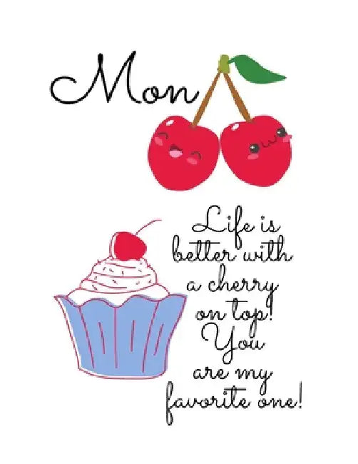 Notebook Cherry on top: Mon cherie, life is better with a cherry on top, you are my favorite one, Happy Notebook / Journal Gift: 120 Pages - 8.5 x 11 by Ally Foryou
