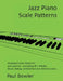 Jazz Piano Scale Patterns by Paul Bowler