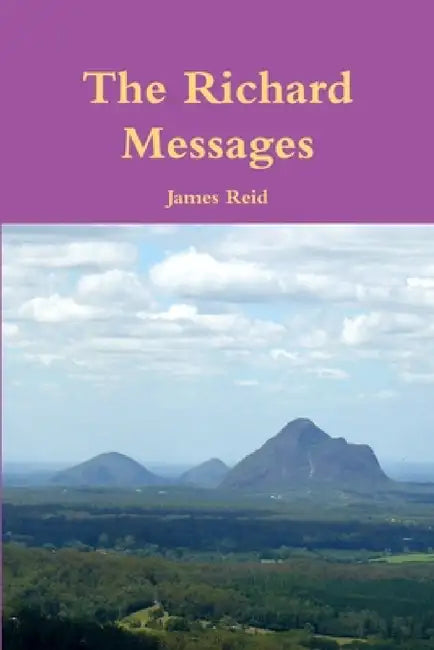 The Richard Messages by James Reid
