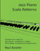Jazz Piano Scale Patterns by Paul Bowler