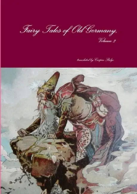 Fairy Tales of Old Germany, Volume 2 by Crispin Ridge (Translator)