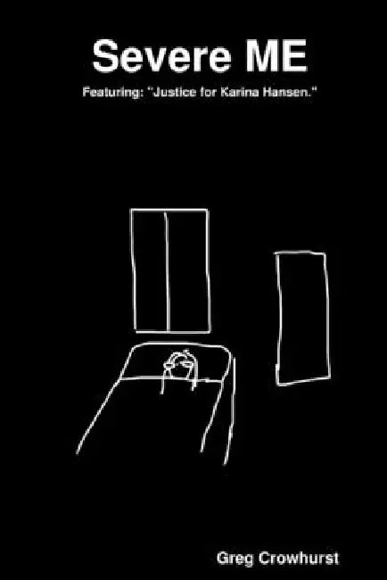 Severe ME by Greg Crowhurst