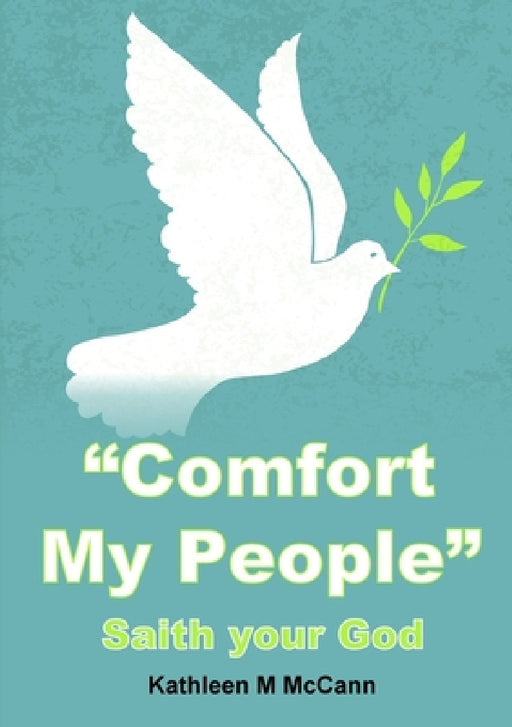 "Comfort My People": Saith your God by Kathleen M. McCann