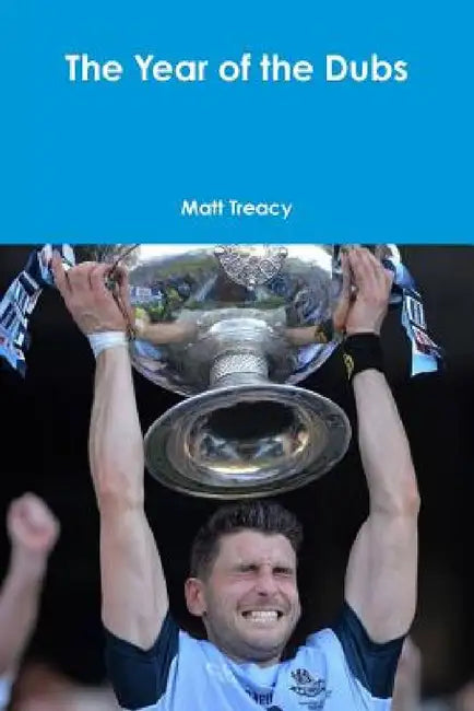 The Year of the Dubs by Matt Treacy