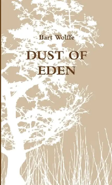 Dust of Eden by Bart Wolffe