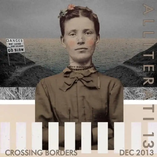 Issue 13 / December 2013: Crossing Borders by Alliterati