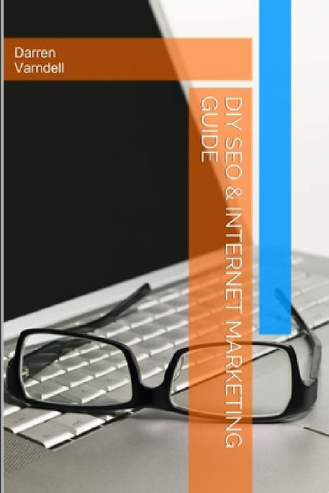 DIY SEO & Internet Marketing Guide by Darren Varndell