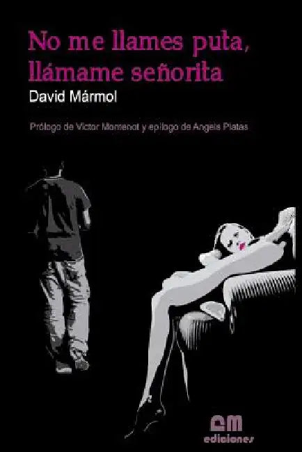 No me llames puta, llámame señorita by David Mármol