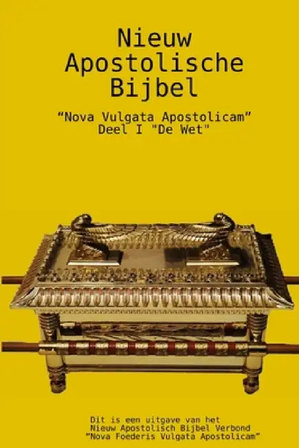 Nieuw Apostolische Bijbel by Apostel Arne Horn