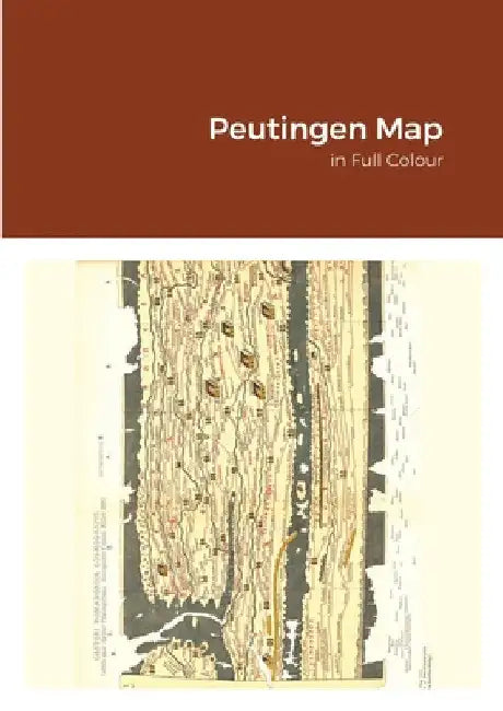 Peutingen Map by Peutingen Map