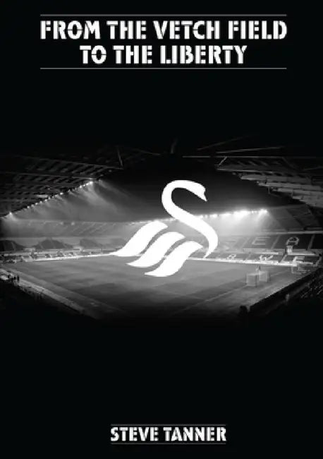 From the Vetch Field to the Liberty by Steve Tanner