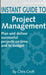 Project Management Instant Guide by Chris Croft
