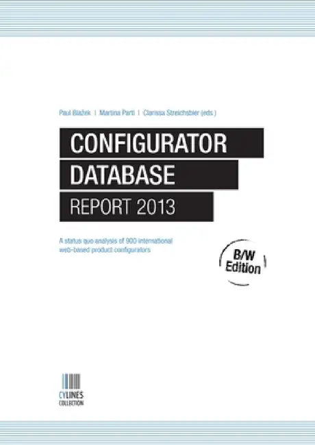 Configurator Database Report 2013, B/W Edition by Paul Blazek, Martina Partl, Clarissa Streichsbier