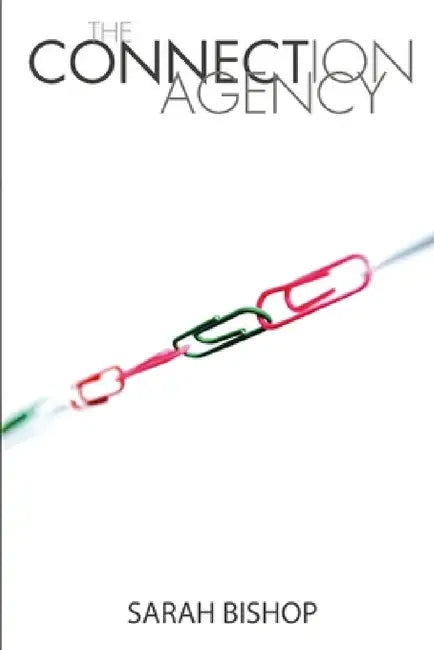 The Connection Agency by Sarah Bishop