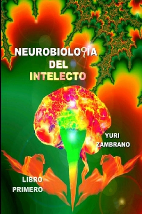 Neurobiologia del Intelecto by Yuri Zambrano