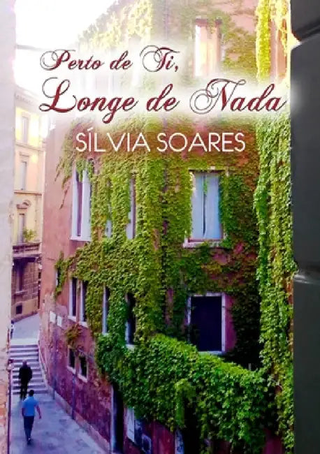 Perto de Ti, Longe de Nada by Sílvia Soares