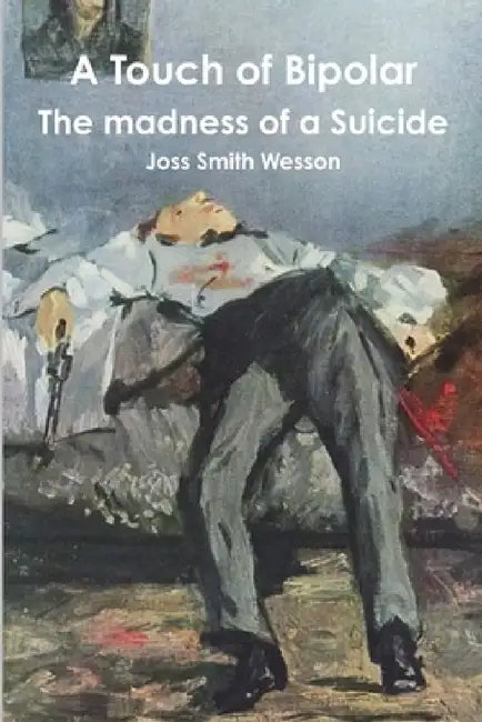 A Touch of Bipolar by Joss Smith Wesson