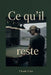 Ce qu'il reste by Claude Erika