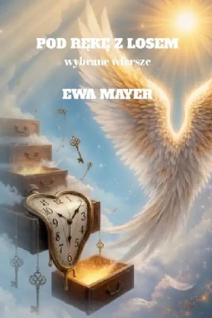 Pod RĘkĘ Z Losem: wybrane wiersze by Ewa Mayer
