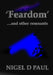'Feardom' ...and other remnants by Nigel D. Paul