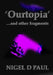 'Ourtopia' ...and other fragments by Nigel D. Paul