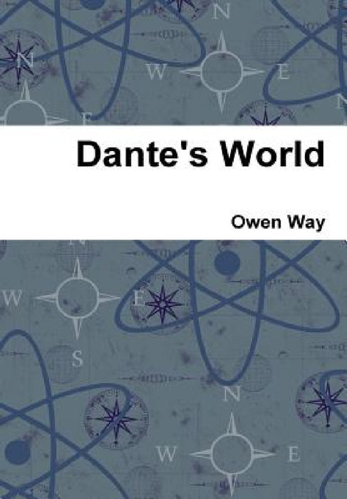 Dante's World by Owen Way