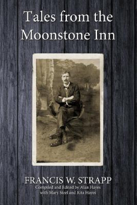 Tales from the Moonstone Inn by Francis W. Strapp
