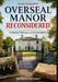 Overseal Manor Reconsidered: Discipline, Memory and Accountability: Discipline, Memory and Accountability by Patrick Fleckney