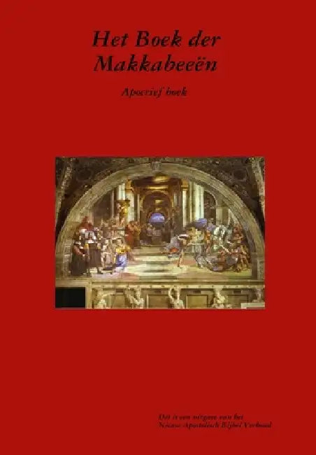 Het Boek der Makkabeeën by Apostel Arne Horn