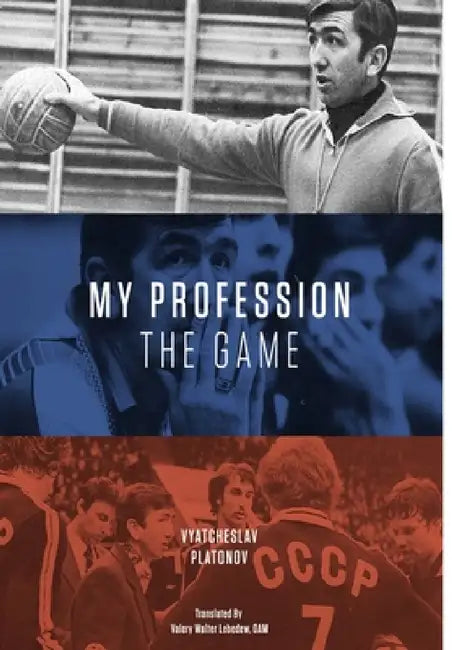 My Profession - The Game by Vyatcheslav Platonov