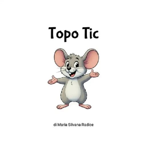 Topo Tic by Maria Silvana Radice