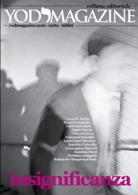 YOD Magazine. Insignificanza by Giovanni Scarafile (Ed ).