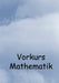 Vorkurs Mathematik by Manfred Zimmermann