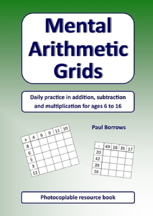 Mental Arithmetic Grids by Paul Borrows