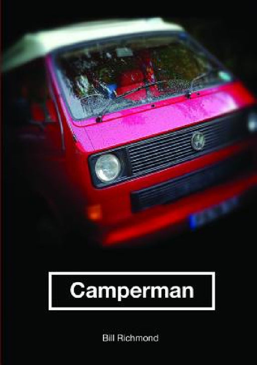 Camperman: homo campervanus by Bill Richmond