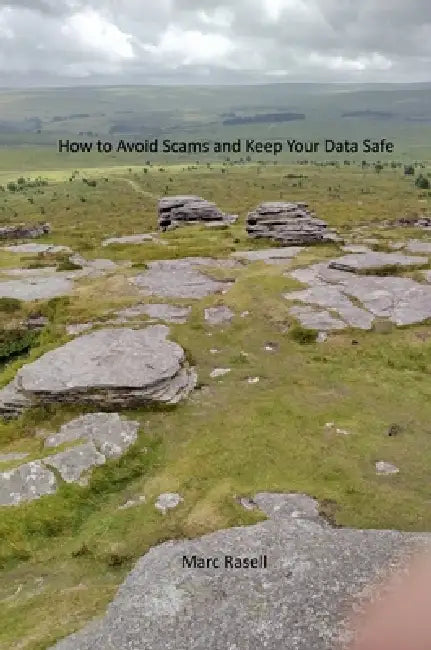 How to Avoid Scams and Keep your Data Safe by Marc Rasell
