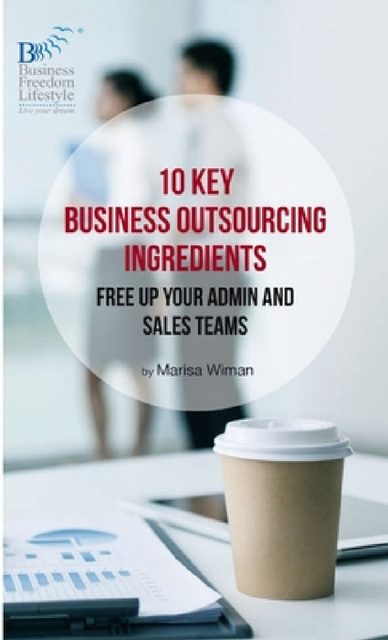 10 Key Business Outsourcing Ingredients by Marisa Wiman