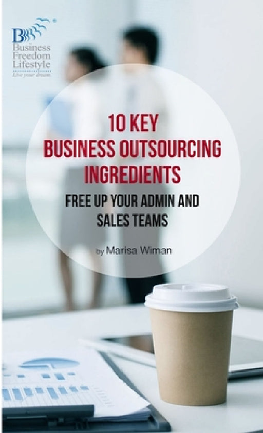 10 Key Business Outsourcing Ingredients by Marisa Wiman