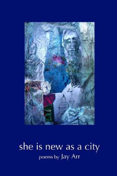 she is new as a city by Jay Arr