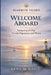 Welcome Aboard by Kent Daily