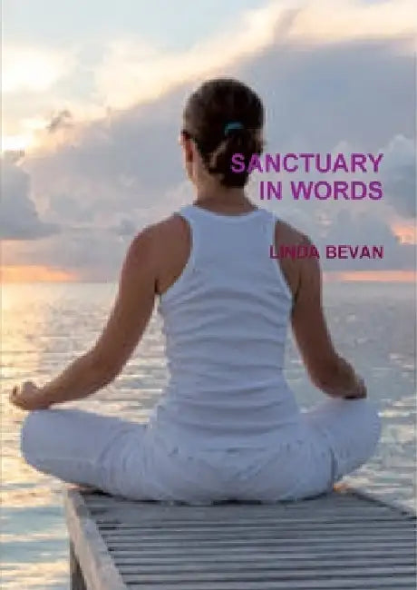 Sanctuary in Words by Linda Bevan