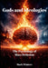 Gods and Ideologies: The Psychology of Mass Delusion by Mark Winters