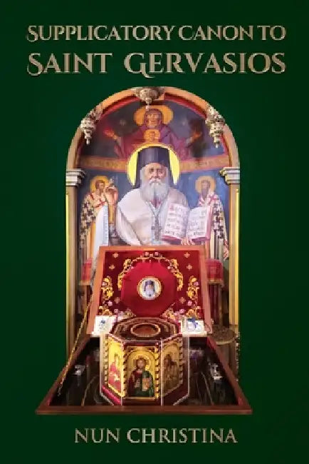 Supplicatory Canon to Saint Gervasios by Nun Christina