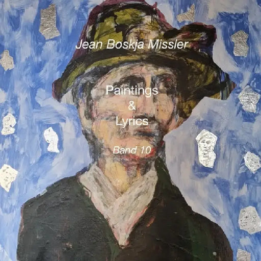 Paintings & Lyrics Band 10 by jean boskja Missler