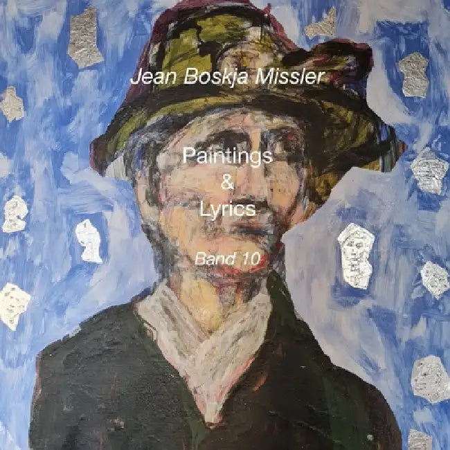 Paintings & Lyrics Band 10 by jean boskja Missler