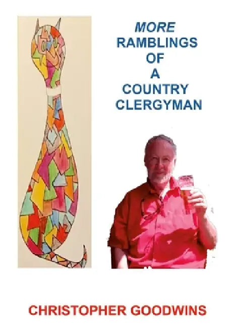 More Ramblings of a Country Clergyman by Christopher Goodwins