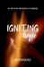Igniting Hope: An Anthology: An Amy Ferris Noon Miracle Playbook by Jane Sibbett, Amy Ferris, Ruby Fink