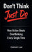 Don't Think, Just Do: How Action Beats Overthinking Every Single Time by Graham Lee
